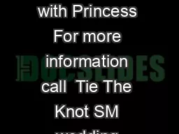 eddings A guide to planning your nuptials with Princess Tie The Knot SM with Princess