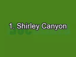1. Shirley Canyon