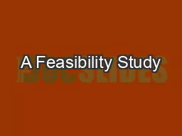 A Feasibility Study