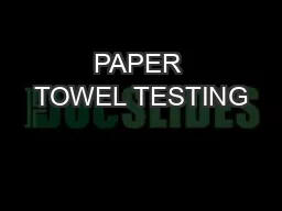 PAPER TOWEL TESTING