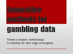 Innovative methods for gambling data