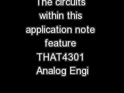 The circuits within this application note feature THAT4301 Analog Engi