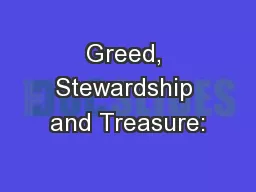 Greed, Stewardship and Treasure: