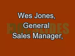 Wes Jones, General Sales Manager,