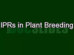 IPRs in Plant Breeding