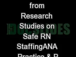 Key Findings from Research Studies on Safe RN StaffingANA Practice & P