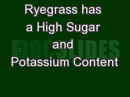 Ryegrass has a High Sugar and Potassium Content