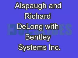 Peter Alspaugh and Richard DeLong with Bentley Systems Inc.