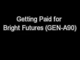 Getting Paid for Bright Futures (GEN-A90)