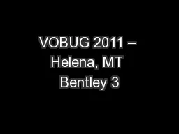 VOBUG 2011 – Helena, MT Bentley 3