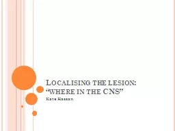 Localising the lesion: “where in the CNS”