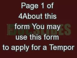 Page 1 of 4About this form You may use this form to apply for a Tempor