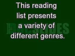 This reading list presents a variety of different genres.