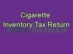 Cigarette Inventory Tax Return