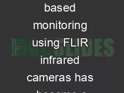 Conditioned based monitoring using FLIR infrared cameras has become a