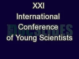 XXI International Conference of Young Scientists