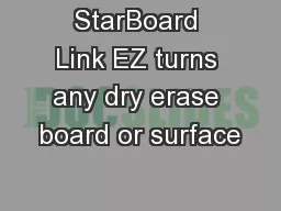 StarBoard Link EZ turns any dry erase board or surface