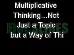 Multiplicative Thinking…Not Just a Topic but a Way of Thi