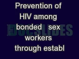 Prevention of HIV among bonded   sex workers through establ