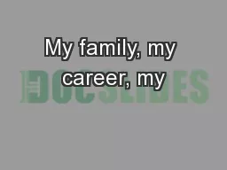 My family, my career, my