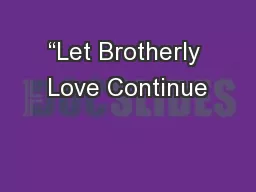 “Let Brotherly Love Continue