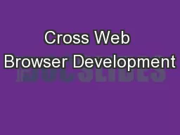 Cross Web Browser Development