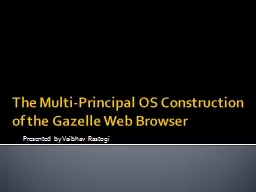 The Multi-Principal OS Construction of the Gazelle Web Brow