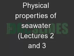 SIO 210   Physical properties of seawater (Lectures 2 and 3