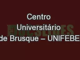 Centro Universitário de Brusque – UNIFEBE.