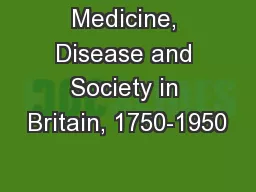 Medicine, Disease and Society in Britain, 1750-1950