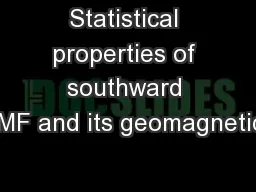 Statistical properties of southward IMF and its geomagnetic