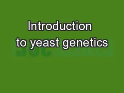 Introduction to yeast genetics