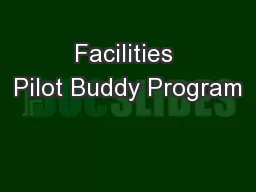 Facilities Pilot Buddy Program
