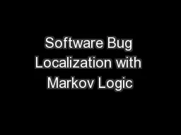 Software Bug Localization with Markov Logic