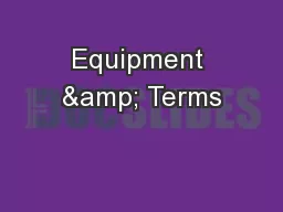 Equipment & Terms