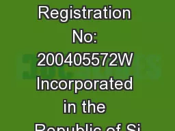Company Registration No: 200405572W Incorporated in the Republic of Si