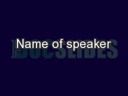 Name of speaker