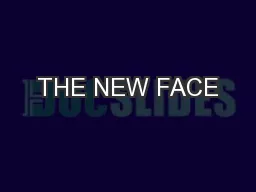 THE NEW FACE