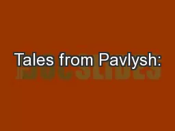 Tales from Pavlysh: