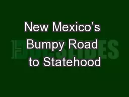 New Mexico’s Bumpy Road to Statehood