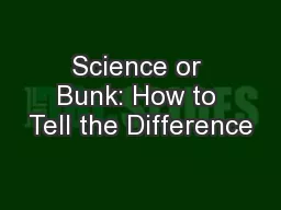 Science or Bunk: How to Tell the Difference