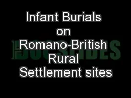 Infant Burials on Romano-British Rural Settlement sites