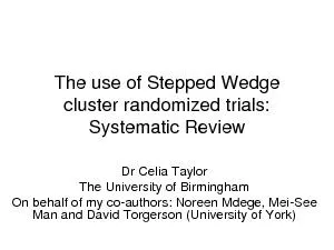 The use of Stepped Wedge