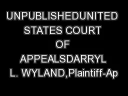 UNPUBLISHEDUNITED STATES COURT OF APPEALSDARRYL L. WYLAND,Plaintiff-Ap