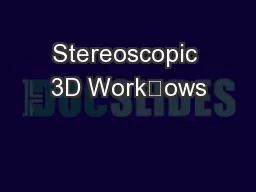 Stereoscopic 3D Workows