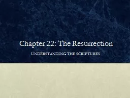 Chapter 22: The Resurrection
