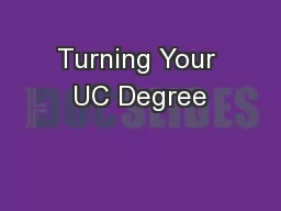 Turning Your UC Degree