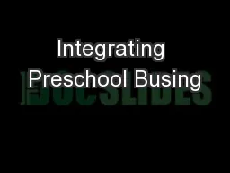 Integrating Preschool Busing
