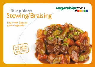 Stewing/BraisingYour guide to:Fresh New Zealand grown vegetables
...