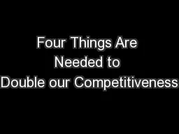 Four Things Are Needed to Double our Competitiveness